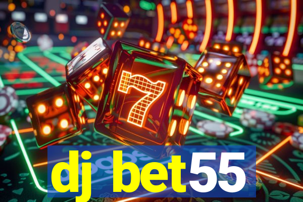 dj bet55